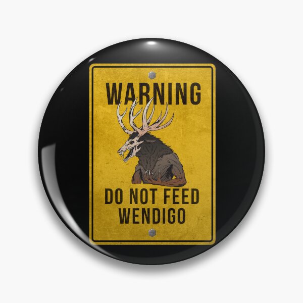 Item preview, Warning: Do Not Feed Wendigo - Cryptid Warning Sign designed and sold by NatIntrovertSoc.