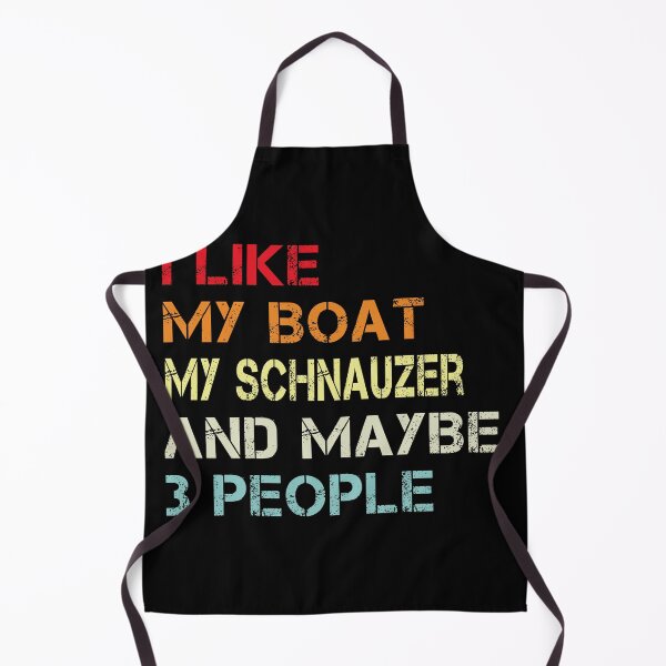 Item preview, i like my boat my schnauzer and maybe 3 people designed and sold by randomdogshirt.