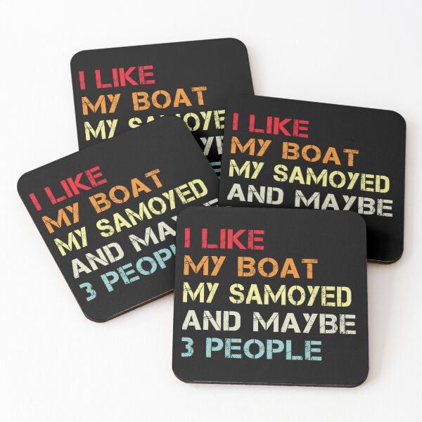 Item preview, i like my boat my samoyed and maybe 3 people designed and sold by randomdogshirt.