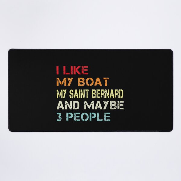 Item preview, i like my saint bernard my dog and maybe 3 people designed and sold by randomdogshirt.