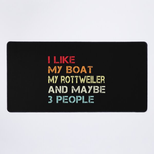 Item preview, i like my boat my rottweiler and maybe 3 people designed and sold by randomdogshirt.