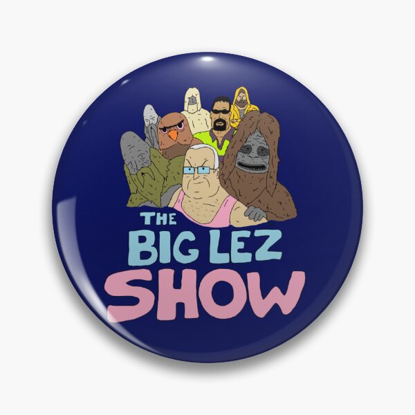 Item preview, Big Lez Show Merch The Big Lez Show   designed and sold by clothingstoreJK.