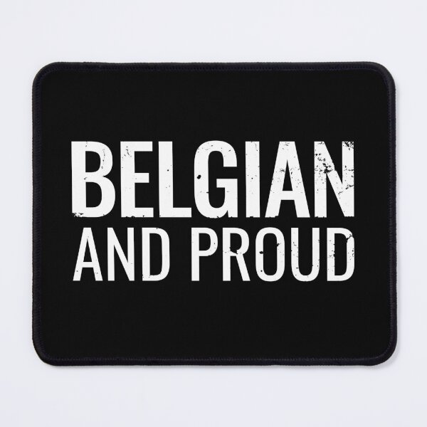 Item preview, Belgian And Proud Belgian Belgians designed and sold by max-it-out.