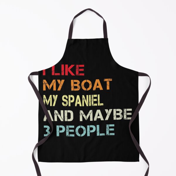 Item preview, i like my boat my spaniel and maybe 3 people designed and sold by randomdogshirt.
