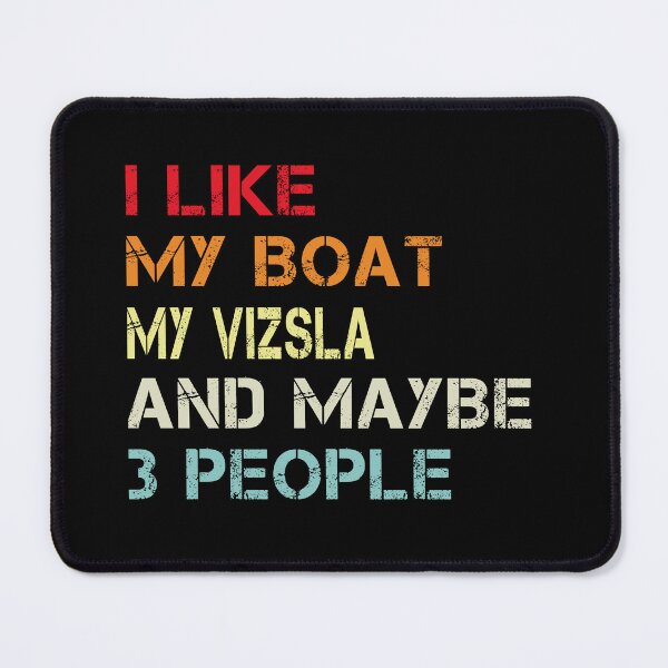 Item preview, i like my boat my samoyed and maybe 3 people designed and sold by randomdogshirt.