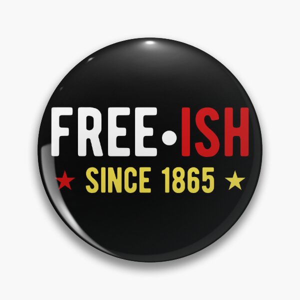 Item preview, Free-ish since 1865 Juneteenth Day Black Freedom designed and sold by haselshirt.