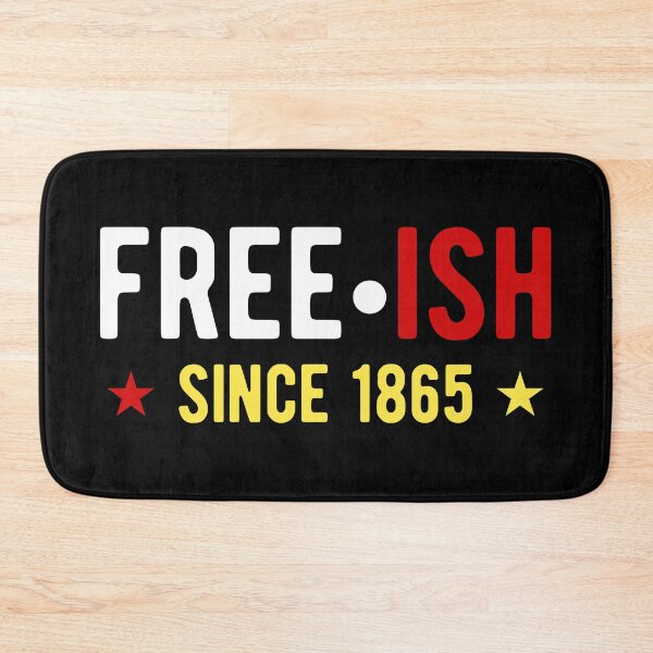 Item preview, Free-ish since 1865 Juneteenth Day Black Freedom designed and sold by haselshirt.