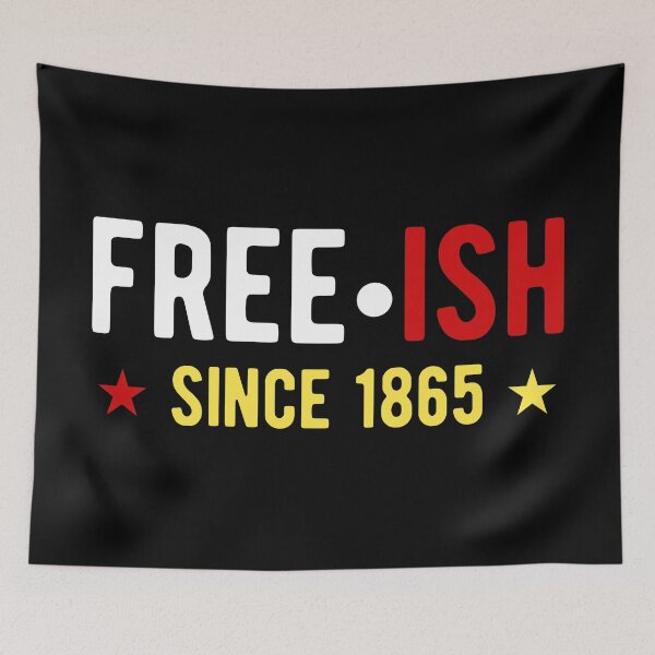 Item preview, Free-ish since 1865 Juneteenth Day Black Freedom designed and sold by haselshirt.