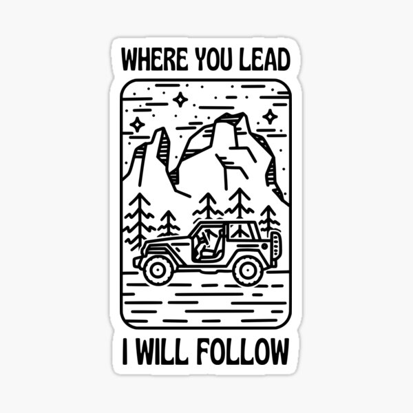 Item preview, Where You Lead I Will Follow - Car - Outdoors - White - Gilmore designed and sold by Fenay Designs.