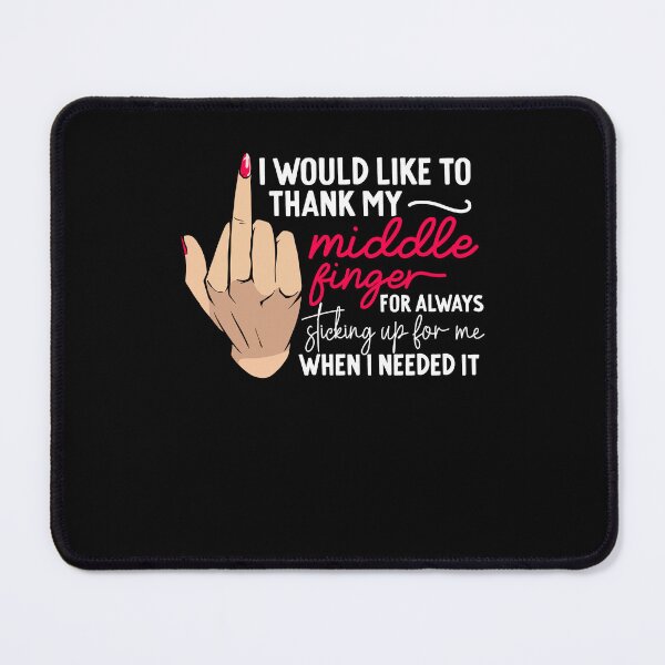 Item preview, I Would Like To Thank My Middle Finger designed and sold by Rich-Bogus.