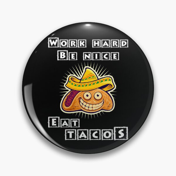 Item preview, Work Hard Be Nice Eat Tacos designed and sold by Shirtflyer.