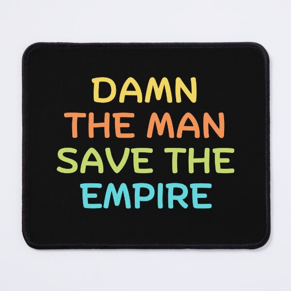 Item preview, Damn The Man, Save The Empire designed and sold by Eriksonshop.