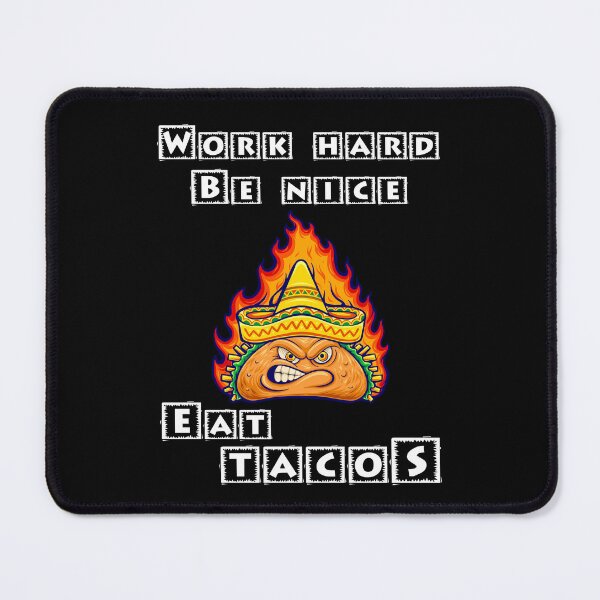 Item preview, Work Hard Be Nice Eat Tacos designed and sold by Shirtflyer.