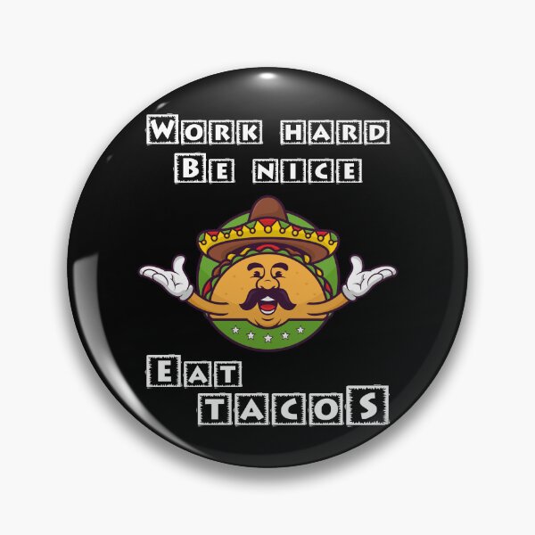 Item preview, Work Hard Be Nice Eat Tacos designed and sold by Shirtflyer.