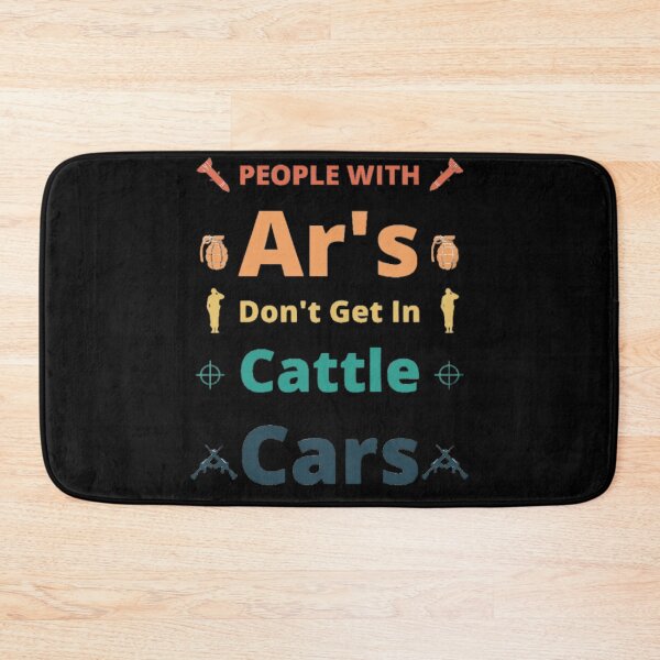Item preview, people with ar's don't get in cattle cars designed and sold by Trucker10.