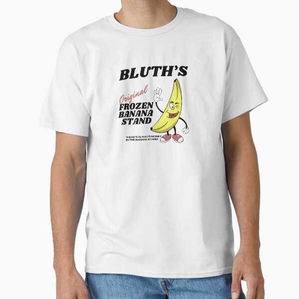 There's Always Money in the Banana Stand Classic T-Shirt