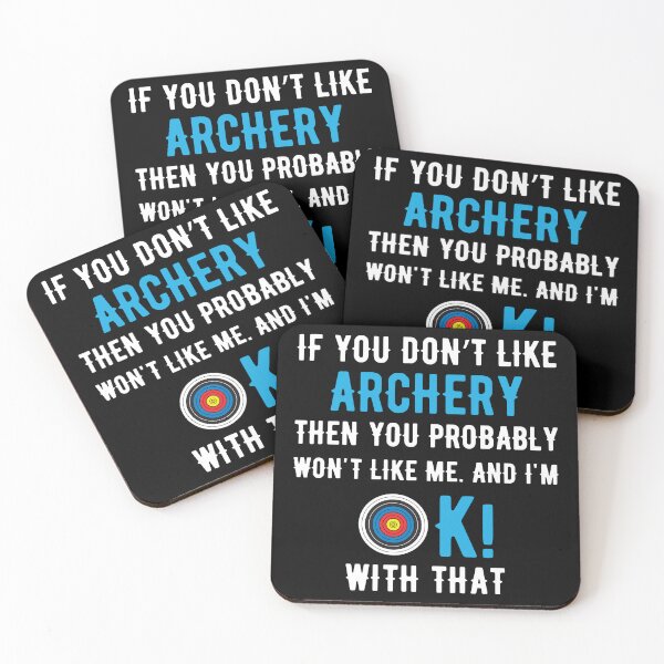 Item preview, If you Dont Like Archery then you Probably won't Like me designed and sold by TendyTees.