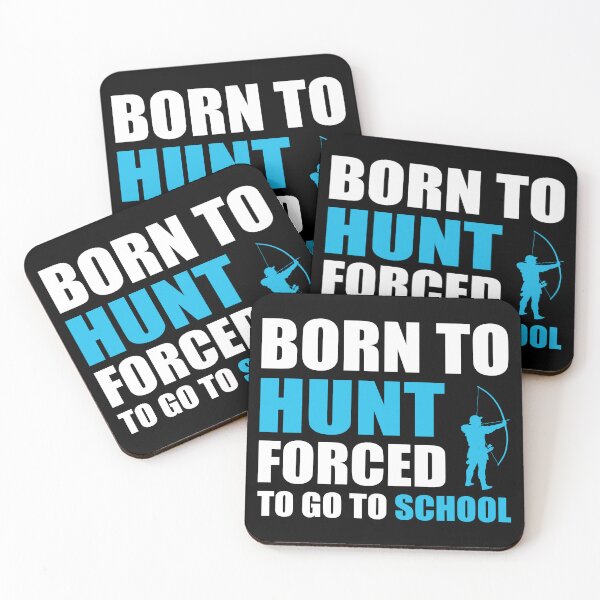 Item preview, Born to Hunt Forced to Go to School designed and sold by TendyTees.