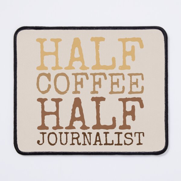 Item preview, Half coffee half journalist designed and sold by SweetLog.