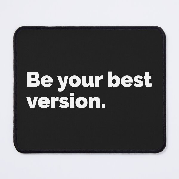 Item preview, be your best version, inspirational quotes designed and sold by Mqyou.
