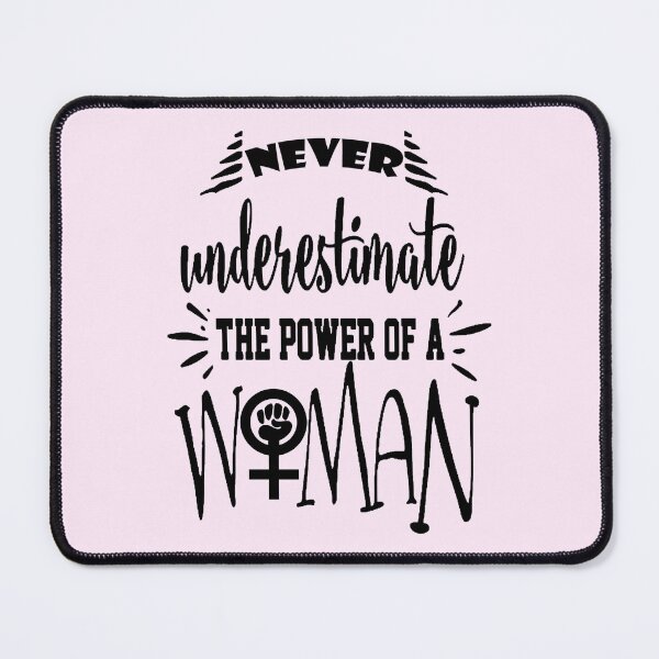 Item preview, Never underestimate the power of a woman shirt, never underestimate the power of a woman masks, never underestimate the power of a woman phone cases designed and sold by Poussyarts.
