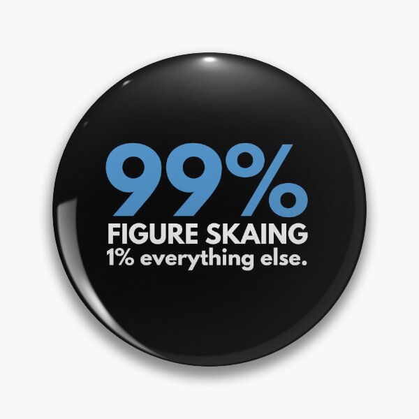 Item preview, 99 Percent Figure Skating 1 percent Everything else designed and sold by TendyTees.
