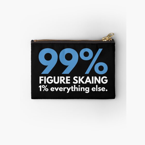 Item preview, 99 Percent Figure Skating 1 percent Everything else designed and sold by TendyTees.