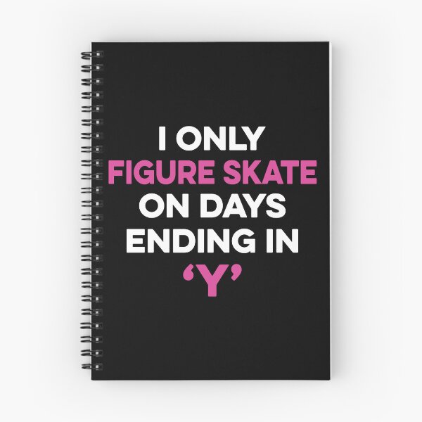Item preview, I Only Figure Skate on Days Ending in Y designed and sold by TendyTees.