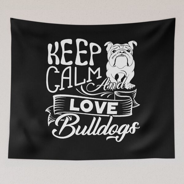 Item preview, Bulldog - Keep Calm And Love Bulldog designed and sold by UnknownArtistt.