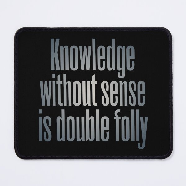 Item preview, Knowledge without sense is double folly v.1 designed and sold by x1brett.