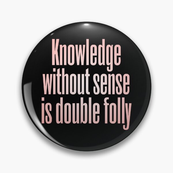 Item preview, Knowledge without sense is double folly v.3 designed and sold by x1brett.