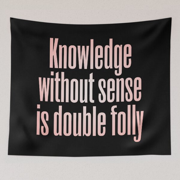 Item preview, Knowledge without sense is double folly v.3 designed and sold by x1brett.