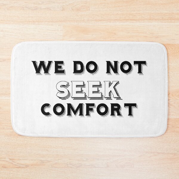 Item preview, We Do Not Seek Comfort designed and sold by ReljaStojilovic.