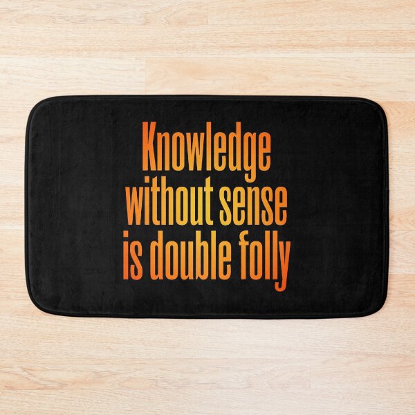 Item preview, Knowledge without sense is double folly v.4 designed and sold by x1brett.