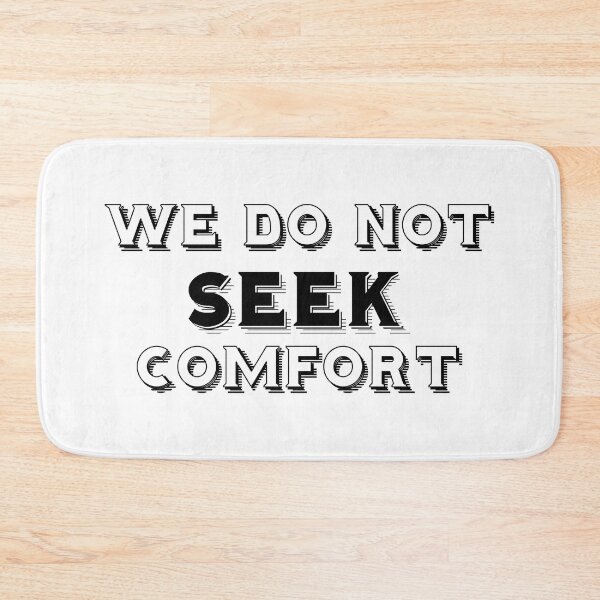 Item preview, We Do Not Seek Comfort designed and sold by ReljaStojilovic.