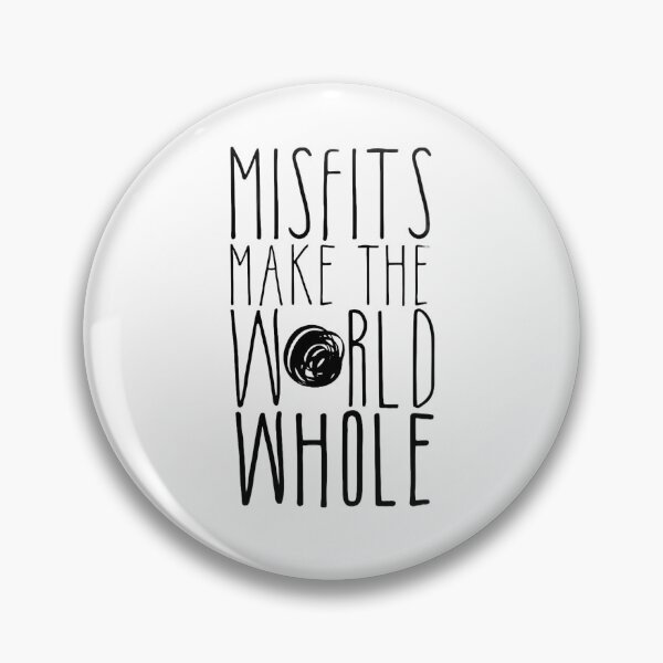 Item preview, Misfits make the world whole designed and sold by saragiampy.
