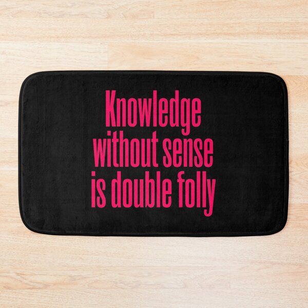 Item preview, Knowledge without sense is double folly v.5 designed and sold by x1brett.