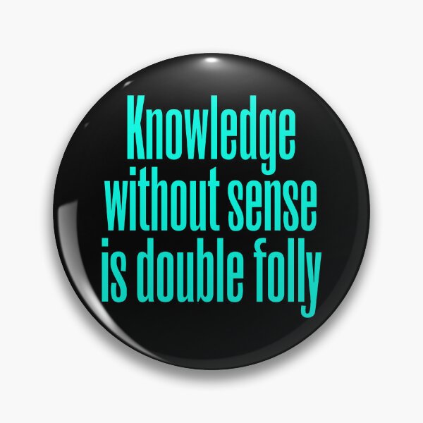 Item preview, Knowledge without sense is double folly v.6 designed and sold by x1brett.