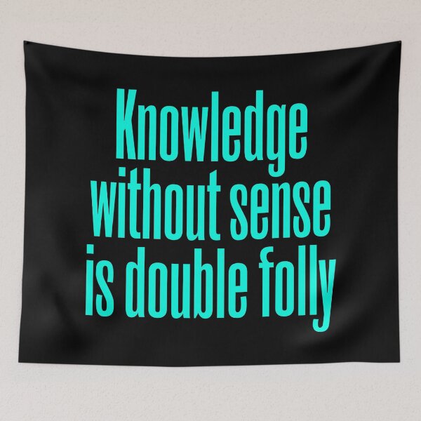 Item preview, Knowledge without sense is double folly v.6 designed and sold by x1brett.