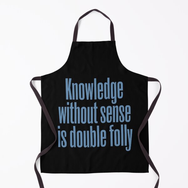 Item preview, Knowledge without sense is double folly v.7 designed and sold by x1brett.