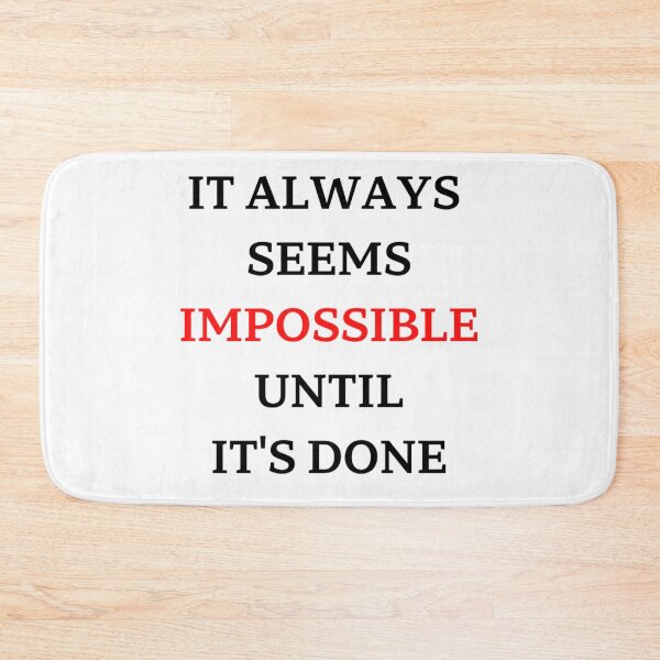 Item preview, It always seems impossible until it's done designed and sold by HuGoDesignZ.
