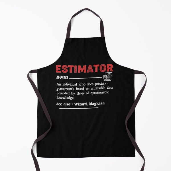 Item preview, Funny Estimating Quote Estimator Definition Calculations Job designed and sold by ElizabethxJime.