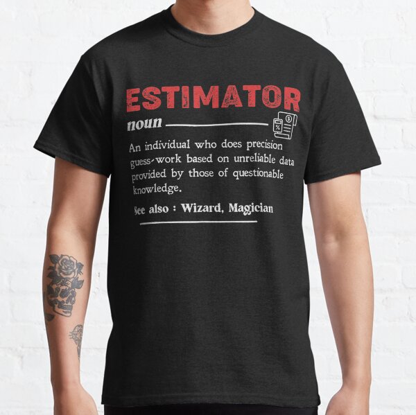 Item preview, Funny Estimating Quote Estimator Definition Calculations Job designed and sold by ElizabethxJime.