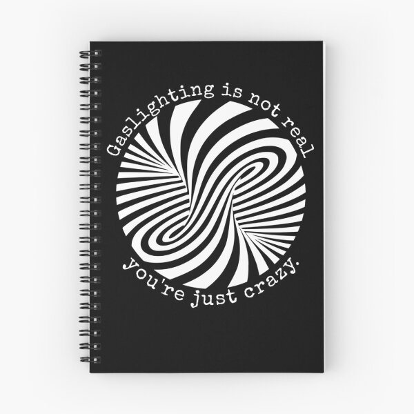 Item preview, Gaslighting Is Not Real You're Just Crazy - Funny Illusion designed and sold by ElizabethxJime.