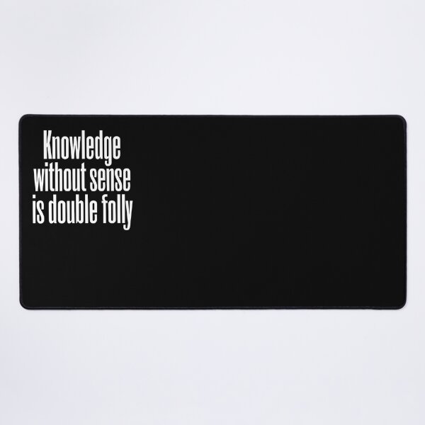 Item preview, Knowledge without sense is double folly v.9 designed and sold by x1brett.