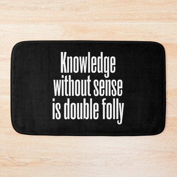 Item preview, Knowledge without sense is double folly v.9 designed and sold by x1brett.