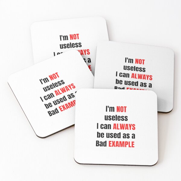 Item preview, I'm not useless, I can always be used as a bad example designed and sold by HuGoDesignZ.