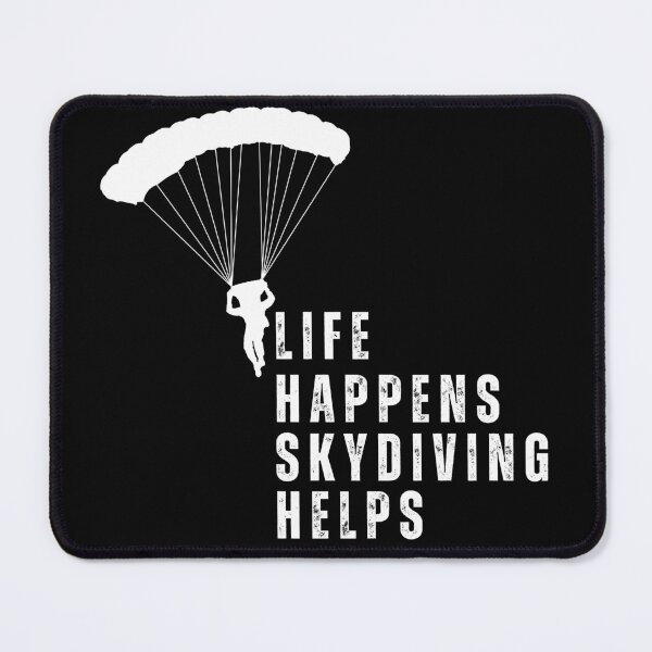 Item preview, Life Happens SkyDiving Helps designed and sold by Oreo2020 Creations.