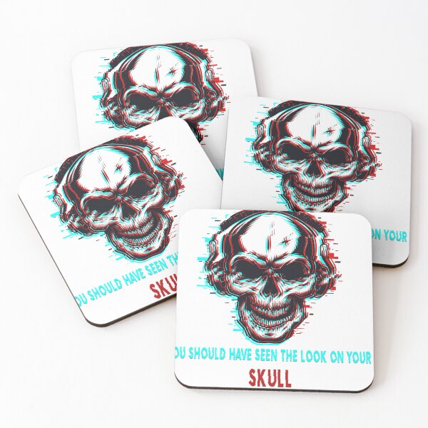 Item preview, You Should Have Seen The Look On Your Skull  designed and sold by WL Store.