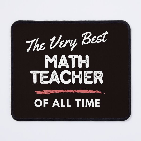 Item preview, The Very Best Math Teacher of All Time (Black) designed and sold by PeffysArt.